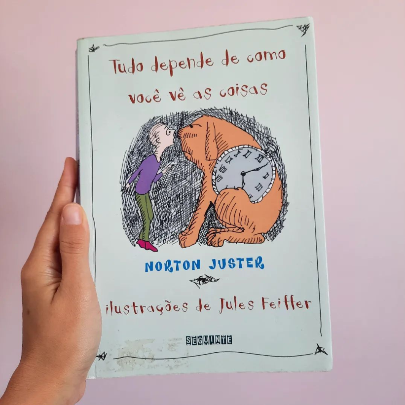 Livro "Tudo Depende de Como Você Vê As Coisas" Livro Tudo Depende de Como Você Vê As Coisas, de Norton Juster